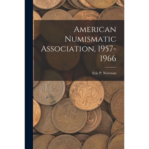 American Numismatic Association 1957–1966 - Numismatic History Paperback
