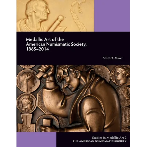 Medallic Art of the American Numismatic Society 1865–2014 - Paperback